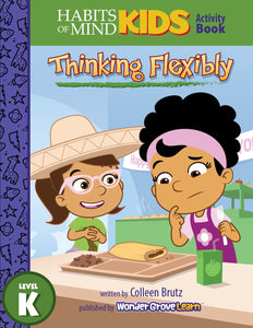 Thinking Flexibly: A Habits of Mind Story for Kindergarten