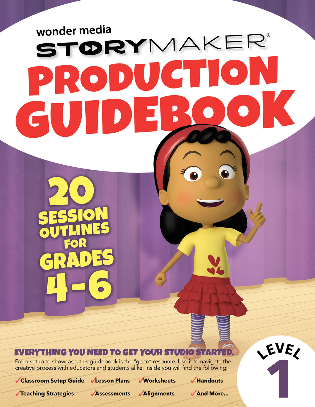 Wonder Media Story Maker® Production Guidebook: Grades 4-6