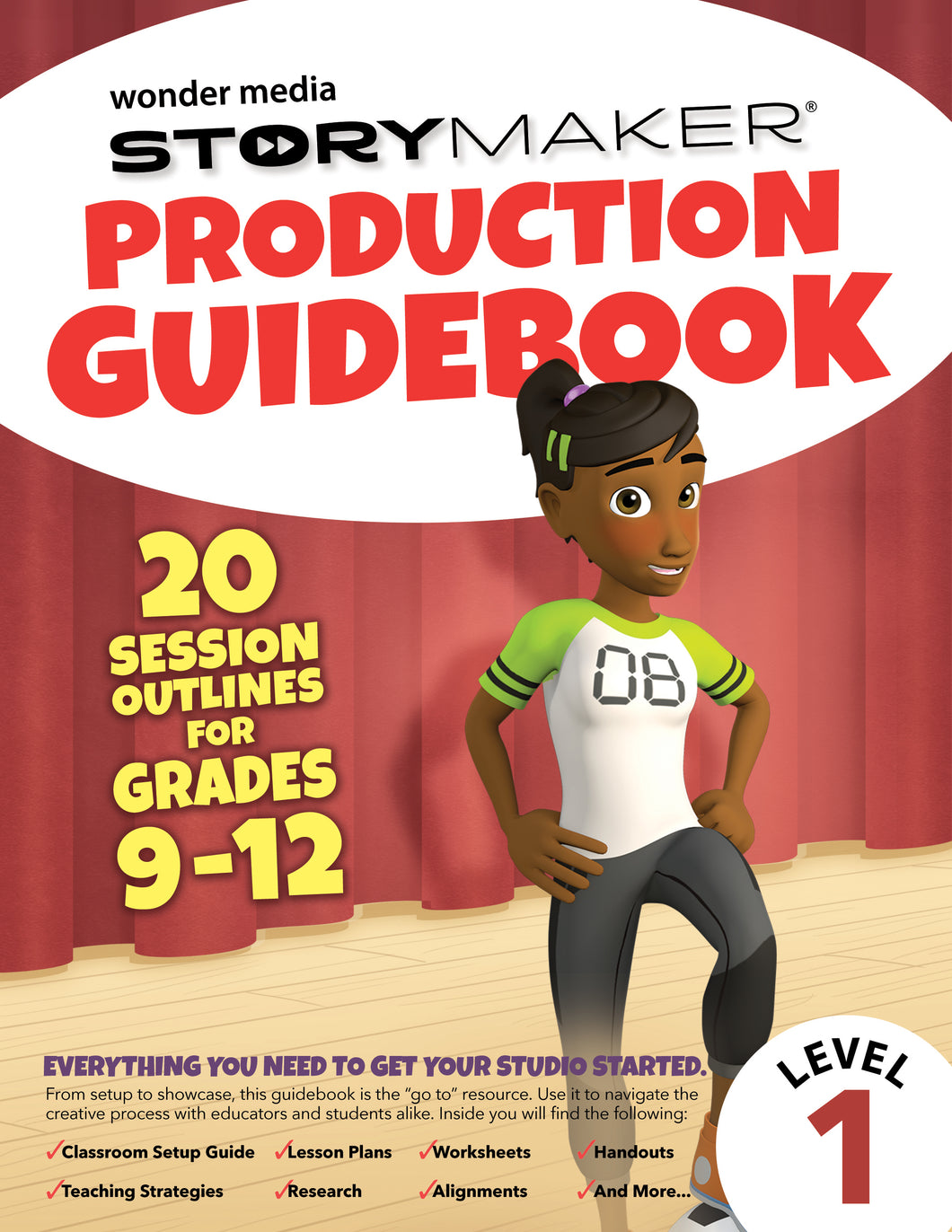 Wonder Media Story Maker® Production Guidebook: Grades 9-12