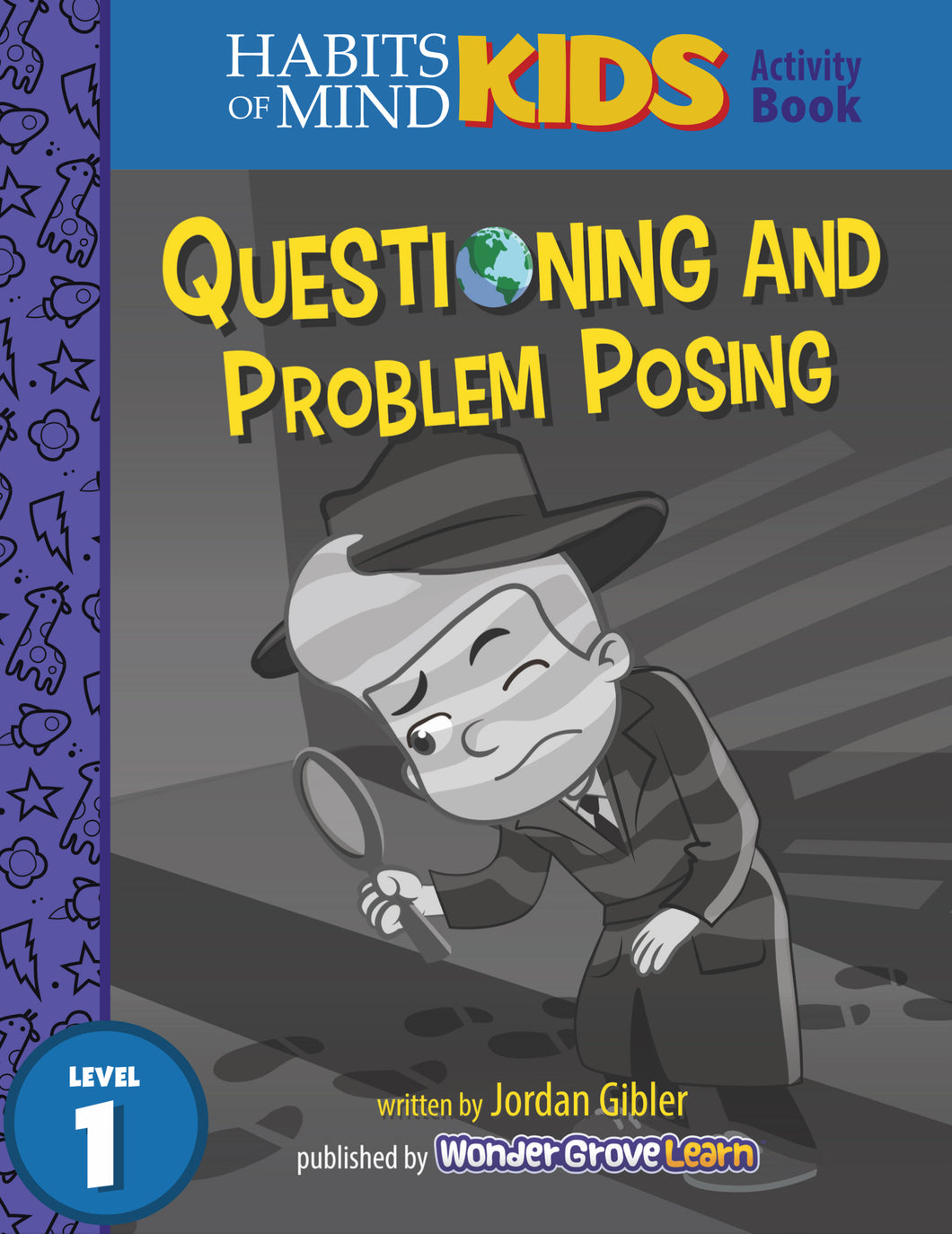 Questioning and Problem Posing: A Habits of Mind Story for First Grade