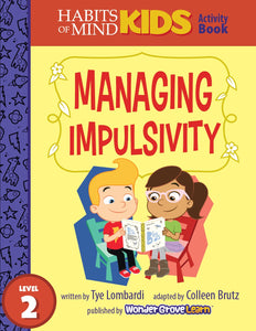 Managing Impulsivity: A Habits of Mind Story for Second Grade