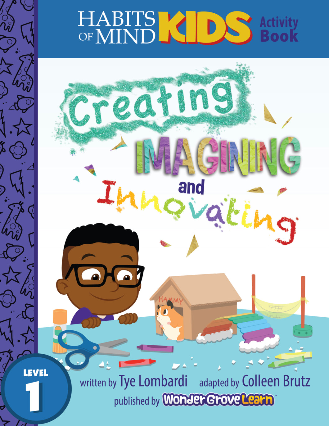 Creating, Imagining, and Innovating: A Habits of Mind Story for First Grade