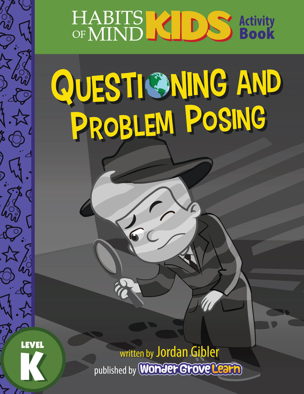 Questioning and Problem Posing: A Habits of Mind Story for Kindergarten