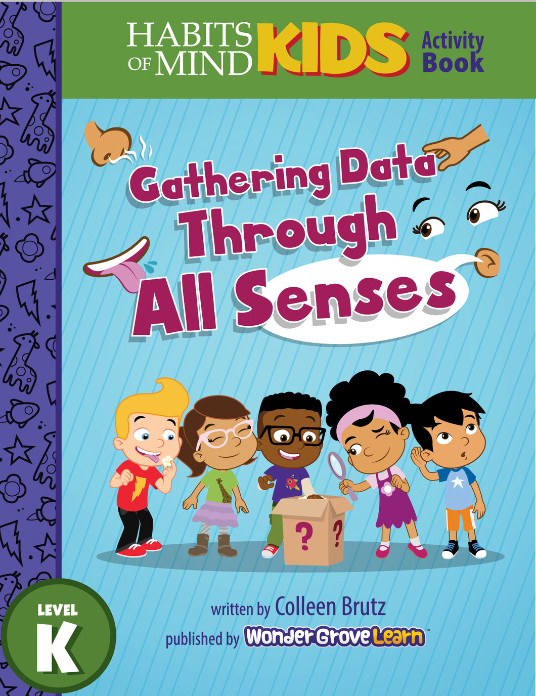 Gathering Data Through All Senses: A Habits of Mind Story for Kindergarten