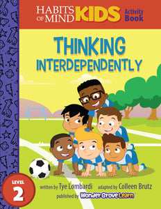 Thinking Interdependently: A Habits of Mind Story for Second Grade