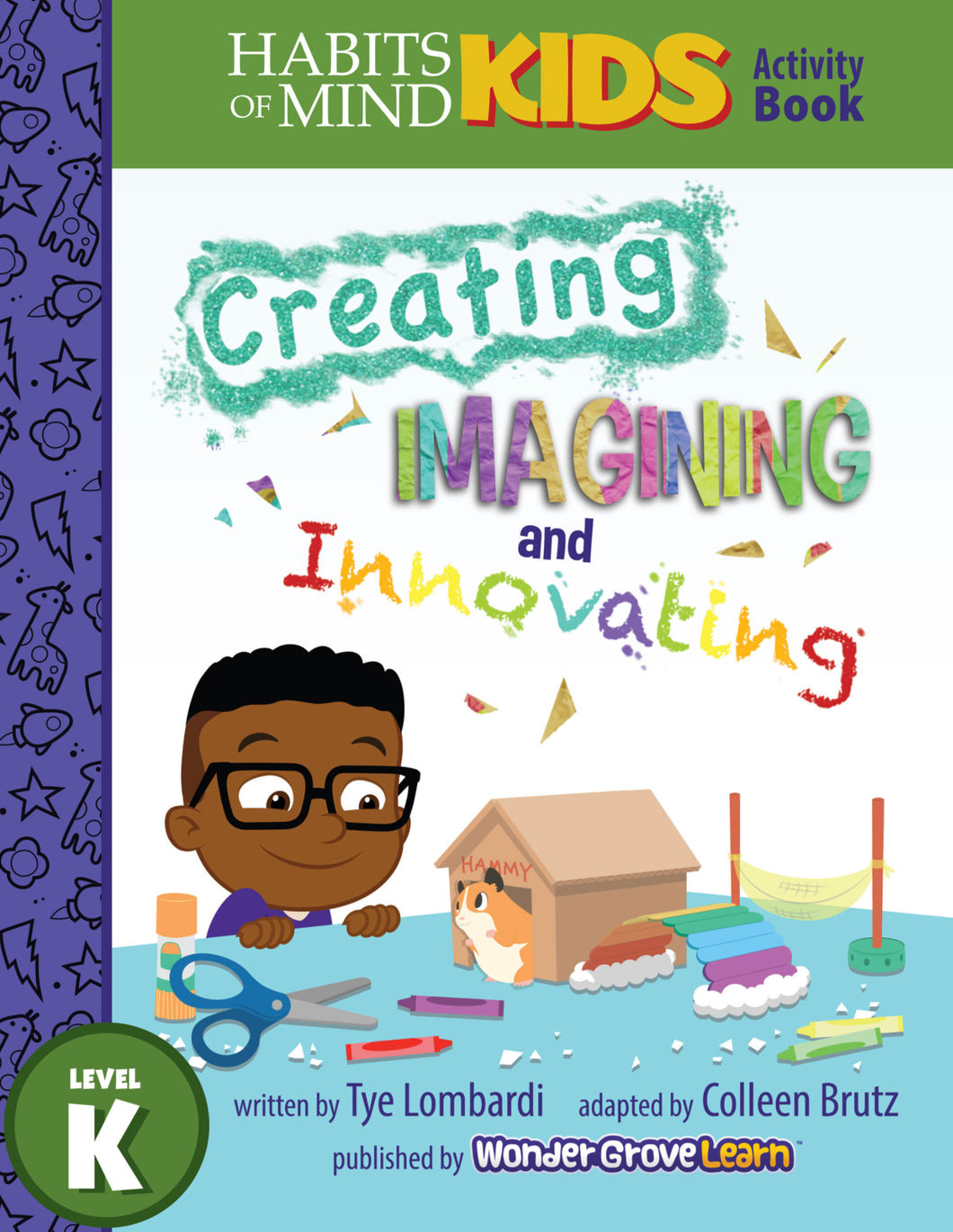 Creating, Imagining, and Innovating: A Habits of Mind Story for Kindergarten