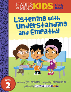 Listening with Understanding and Empathy: A Habits of Mind Story for Second Grade