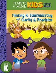 Thinking and Communicating with Clarity and Precision: A Habits of Mind Story for Kindergarten