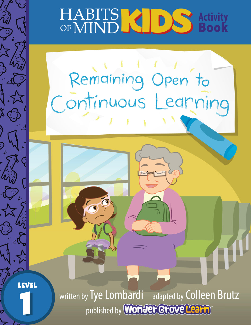 Remaining Open to Continuous Learning: A Habits of Mind Story for First Grade