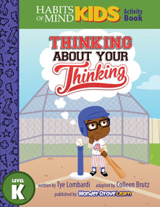 Thinking About Your Thinking: A Habits of Mind Story for Kindergarten