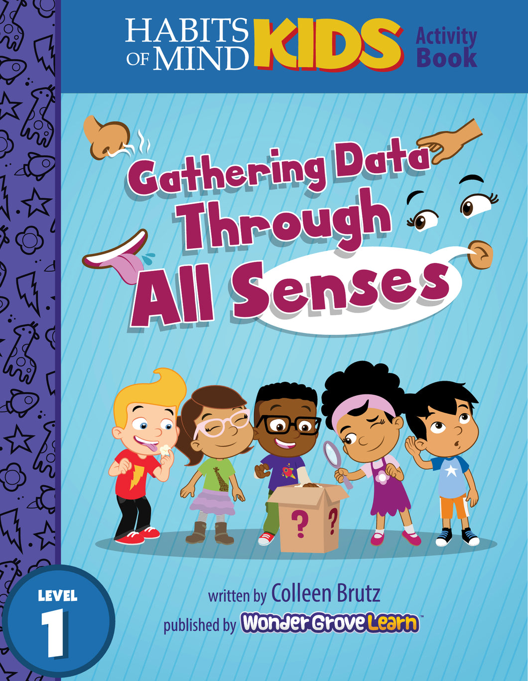 Gathering Data Through All Senses: A Habits of Mind Story for First Grade