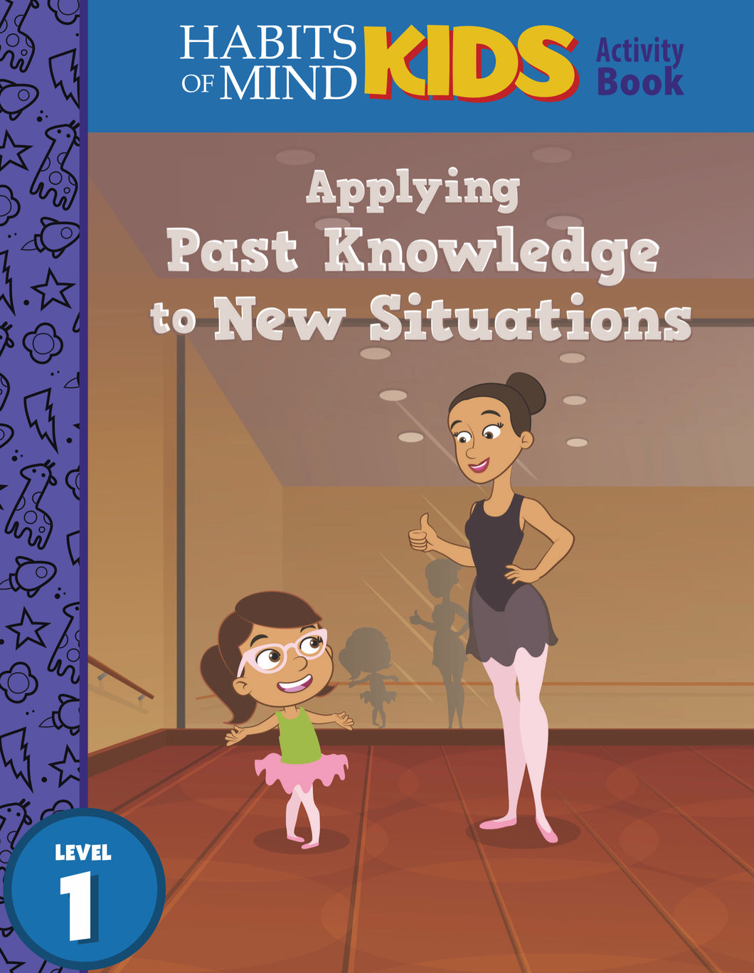 Applying Past Knowledge to New Situations: A Habits of Mind Story for First Grade
