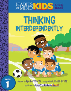 Thinking Interdependently: A Habits of Mind Story for First Grade