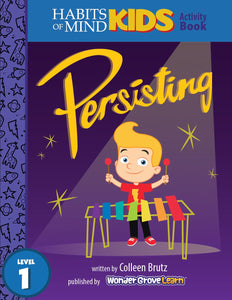 Persisting: A Habits of Mind Story for First Grade