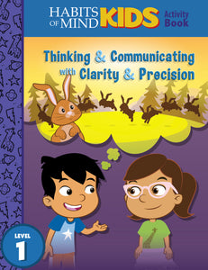 Thinking and Communicating with Clarity and Precision: A Habits of Mind Story for First Grade