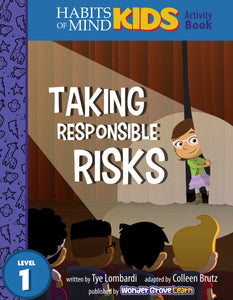 Taking Responsible Risks: A Habits of Mind Story for First Grade
